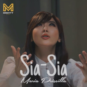 Sia-Sia dari Maria Priscilla