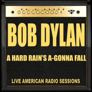 Album A Hard Rain's A-Gonna Fall (Live) oleh Bob Dylan