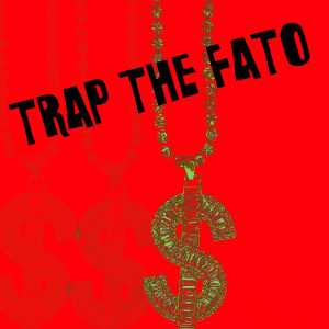 Various的專輯Trap The Fato (Explicit)