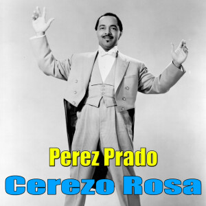 收聽Pérez Prado的Patricia歌詞歌曲