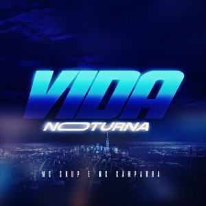 Album Vida Noturna from Mc Snup