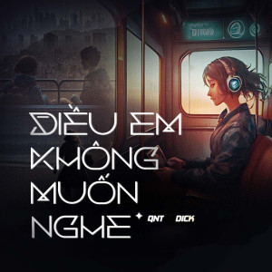 Album Điều Em Không Muốn Nghe from QNT