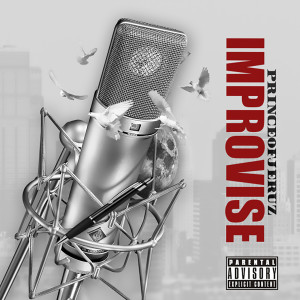 ดาวน์โหลดและฟังเพลง Improvise (Explicit) พร้อมเนื้อเพลงจาก Prince of Jeruz