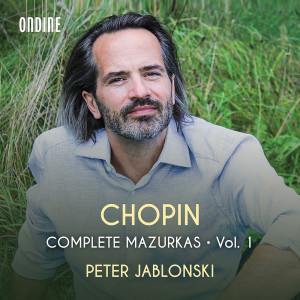 Peter Jablonski的專輯Chopin: Complete Mazurkas, Vol. 1