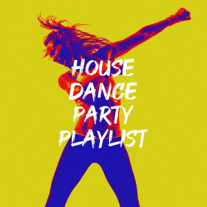 อัลบัม House Dance Party Playlist ศิลปิน Masters of Electronic Dance Music