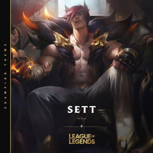 Dengarkan Sett, the Boss lagu dari 英雄联盟 dengan lirik