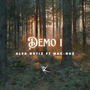 ดาวน์โหลดและฟังเพลง Demo1 (feat. Macnuz) พร้อมเนื้อเพลงจาก Alex Ortiz