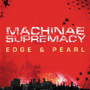 Machinae Supremacy的專輯Edge and Pearl
