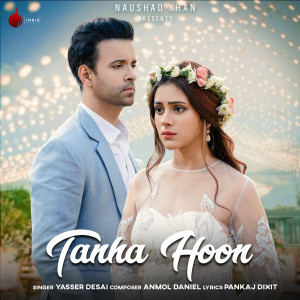 Listen to Tanha Hoon song with lyrics from Yasser Desai
