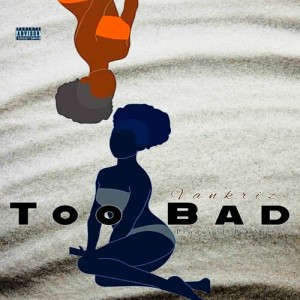 Album Too Bad (Explicit) from Vankriz