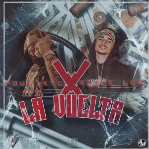 收聽Pouliryc的LA VUELTA (feat. MAIKE LMG) (Explicit)歌詞歌曲