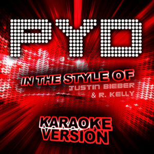 ดาวน์โหลดและฟังเพลง Pyd (In the Style of Justin Bieber & R. Kelly) [Karaoke Version] (Karaoke Version) พร้อมเนื้อเพลงจาก Ameritz Karaoke Entertainment
