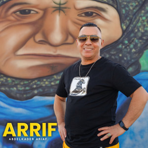 Listen to Arrif song with lyrics from Abdelkader Ariaf