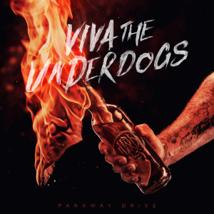 Parkway Drive的专辑Viva The Underdogs