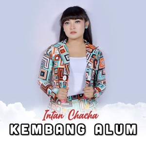 收聽Intan Chacha的Kembang Alum歌詞歌曲