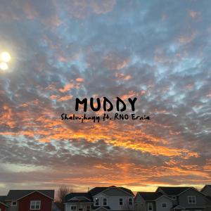 RNO Ernie的專輯Muddy (feat. Sheluvjhayy) [Explicit]