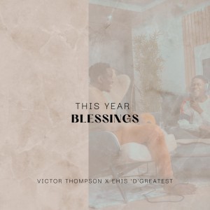 Victor Thompson的專輯THIS YEAR (Blessings)