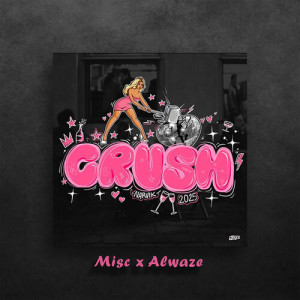 Listen to Crush 2025 (Explicit) song with lyrics from Misc
