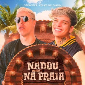 Listen to Nadou, Morreu na Praia song with lyrics from DJ HUNTEr