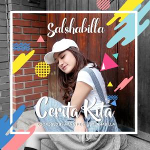 Dengarkan lagu Cerita Kita nyanyian Salsabhilla dengan lirik
