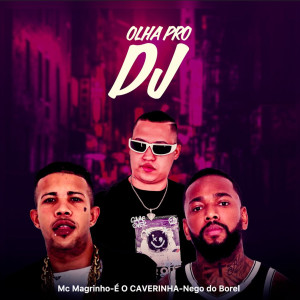 ดาวน์โหลดและฟังเพลง Olha Pro DJ (Explicit) พร้อมเนื้อเพลงจาก É O CAVERINHA