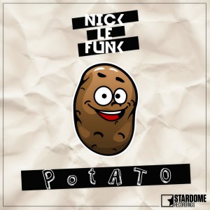 Dengarkan lagu Potato (Radio Edit) nyanyian Nick Le Funk dengan lirik