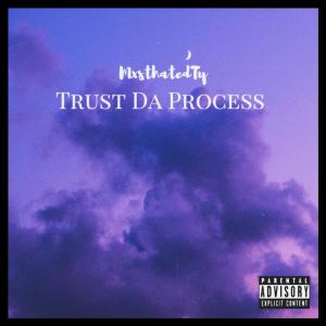 ดาวน์โหลดและฟังเพลง Trust Da Process (AfroMix) พร้อมเนื้อเพลงจาก MxsthatedTy