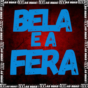 ดาวน์โหลดและฟังเพลง Bela e a Fera พร้อมเนื้อเพลงจาก MC NAKASICK