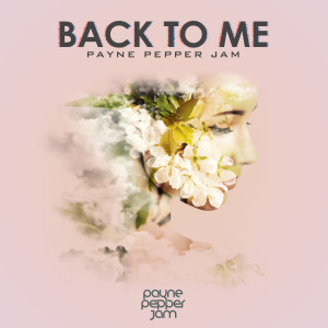 Listen to Back to Me song with lyrics from Payne Pepper Jam
