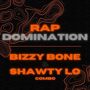 อัลบัม Rap Domination: Bizzy Bone & Shawty Lo Combo (Explicit) ศิลปิน shawty lo