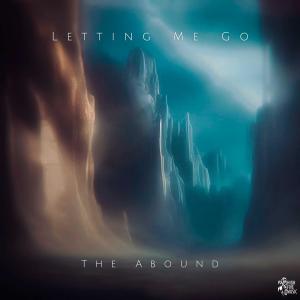 The Abound的專輯Letting Me Go
