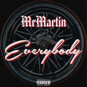 收聽Mr Martin的Everybody歌詞歌曲