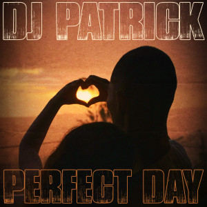 DJ Patrick的專輯Perfect Day