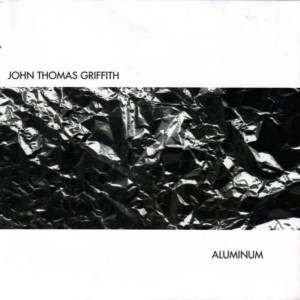 John Thomas Griffith的專輯Aluminum