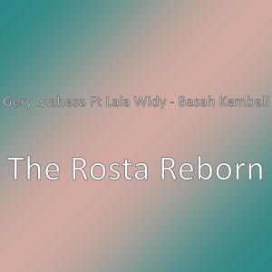 The Rosta Reborn
