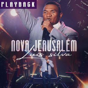 Album Nova Jerusalém (Playback) oleh Luis Silva