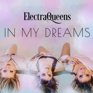 ElectraQueens的專輯In My Dreams