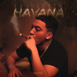 Album HAVANA (Explicit) from Deow