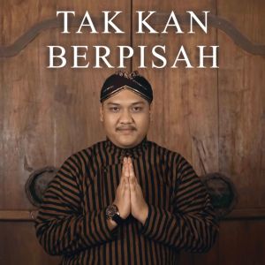 Dengarkan lagu Tak Kan Berpisah nyanyian Ndarboy Genk dengan lirik