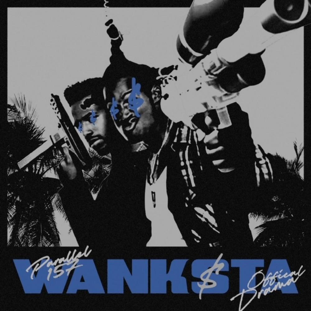 Wanksta (feat. OfficialDrama) (Explicit)