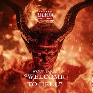 Woop Dogg的專輯Welcome To Hell (Explicit)