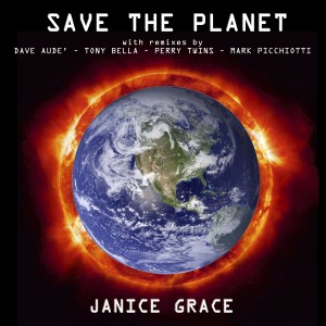 ดาวน์โหลดและฟังเพลง Save the Planet (Perry Twins Club Remix) พร้อมเนื้อเพลงจาก Janice Grace