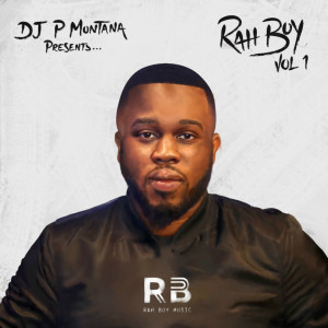 Album Rah Boy, Vol. 1 (Explicit) from P. Montana