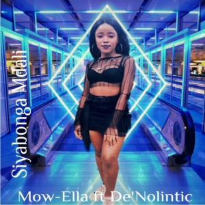 Mow-Ella的專輯Siyabonga Mdali (feat. De'Nolintic)