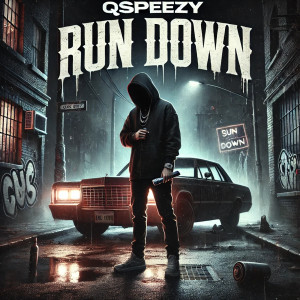 Run Down (Explicit) dari QSpeezy