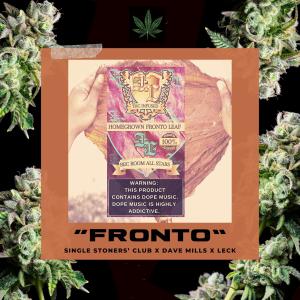 Fronto (feat. Single Stoners' Club, Dave Mills & Leck) (Explicit)