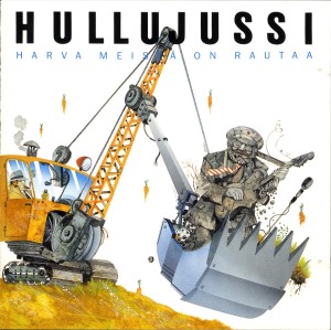 Hullujussi的專輯Harva meistä on rautaa