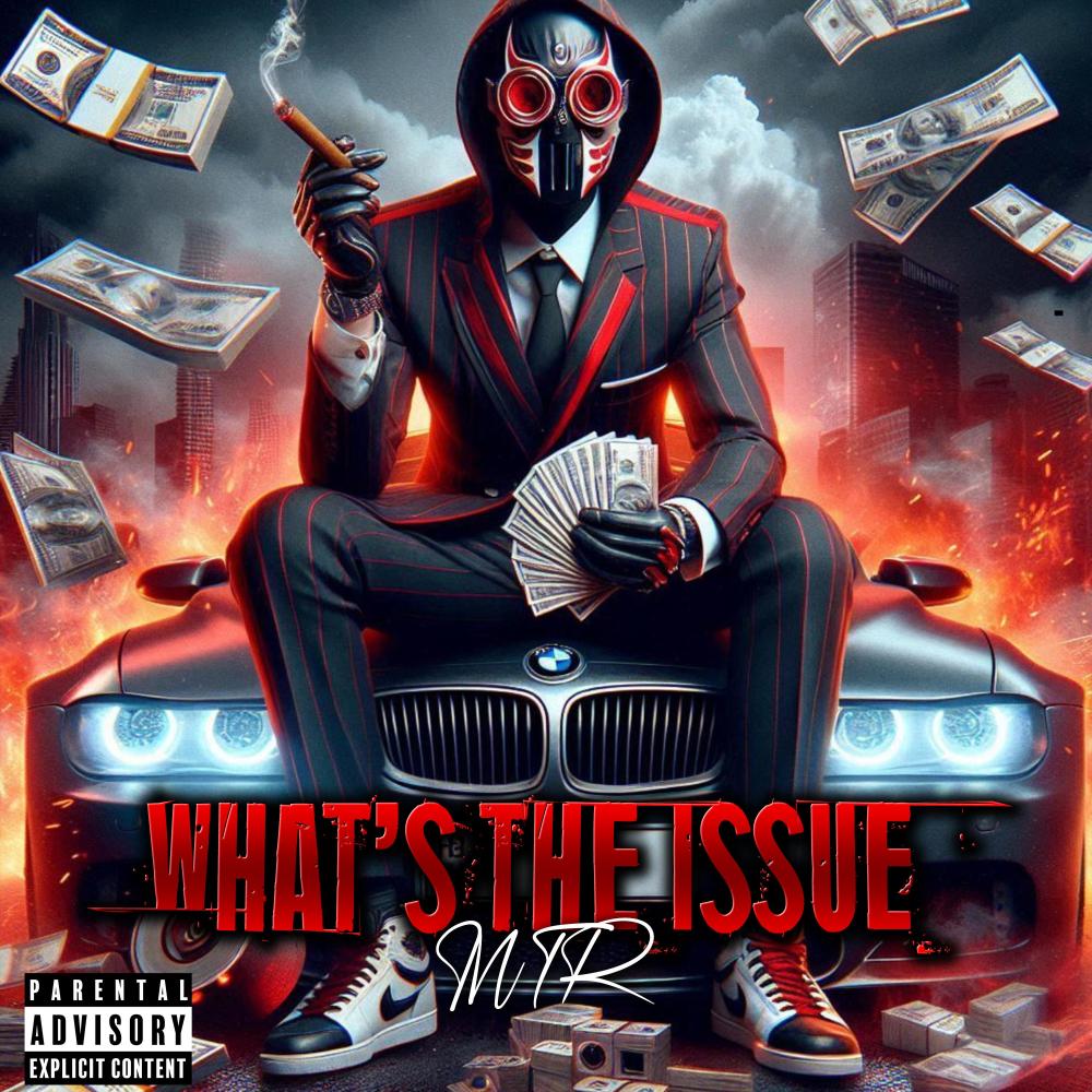 WHATS THE ISSUE (Explicit)