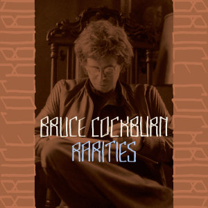 Bruce Cockburn的專輯Rarities