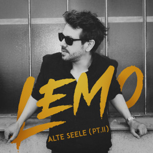 LEMO的專輯Alte Seele (Pt II)